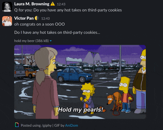 Screencap of Slack conversation and a GIF of Lisa Simpson taking off a necklace and saying, Hold my pearls!